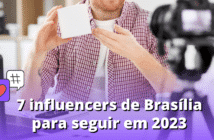 7 influenciadores digitais de Brasília para seguir em 2023
