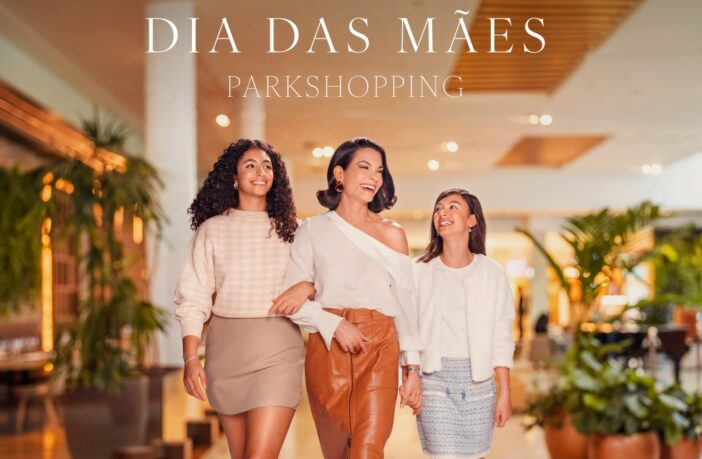 Dia das Mães do ParkShopping