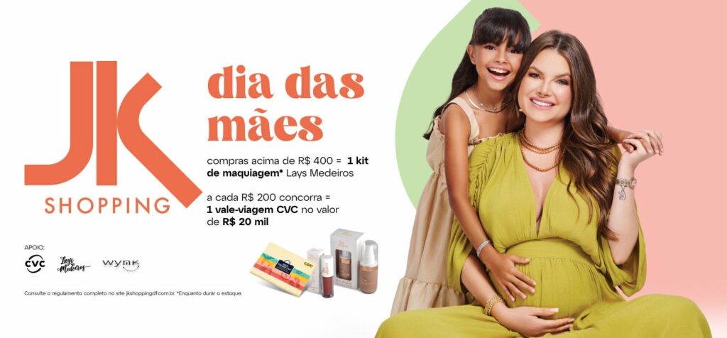 Dia das Mães no JK Shopping 