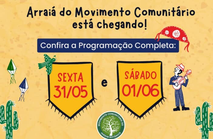 Arraiá do Movimento Comunitário abre temporada de festas juninas no Jardim Botânico