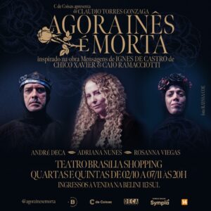 "Agora Inês é Morta" retorna ao palco em outubro, no Teatro Brasília Shopping