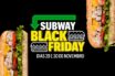 Subway® Black Friday: compre um Footlong™ 30cm Frango Defumado com Cream Cheese e leve outro grátis!