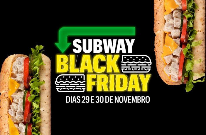 Subway® Black Friday: compre um Footlong™ 30cm Frango Defumado com Cream Cheese e leve outro grátis!